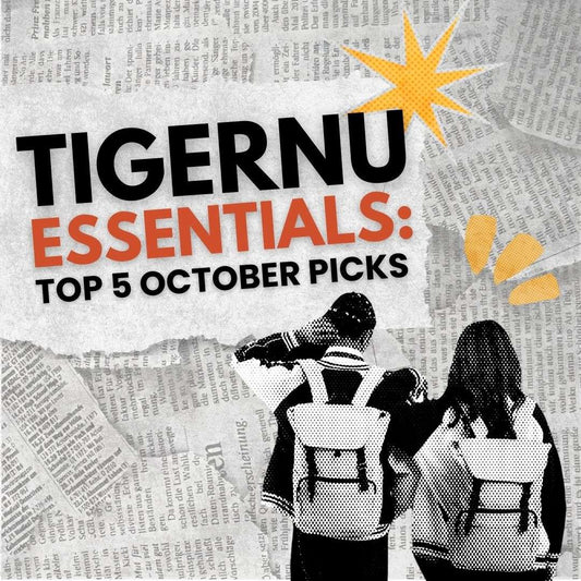 TIGERNU ESSENTIALS: Top 5 Picks for October